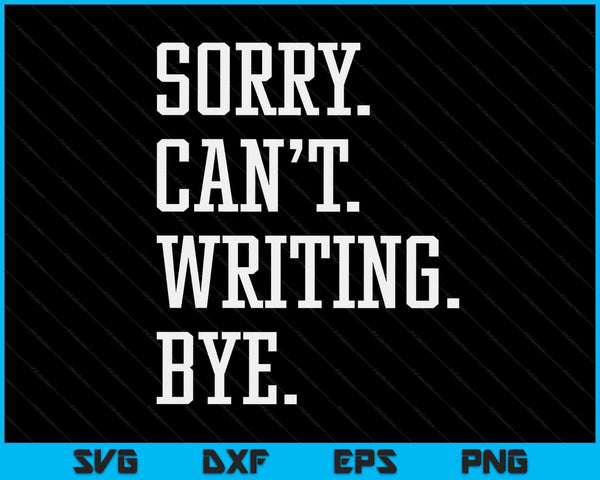 Funny Writing Writer Author Gift For Men Women Boys Or Girls SVG PNG Digital Printable Files