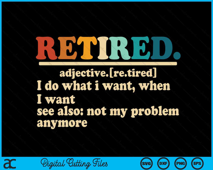 Funny Retired Definition Vintage Hilarious Retirement Saying SVG PNG Digital Cutting File