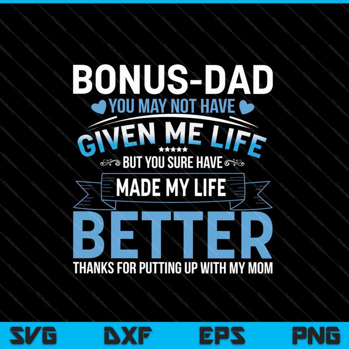 Funny father's day bonus dad gift from daughter son wife SVG PNG Cutting Printable Files