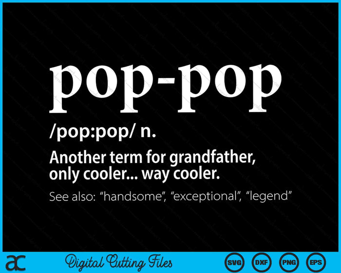 Funny pop-pop Another Term For Grandfather Only Cooler SVG PNG File