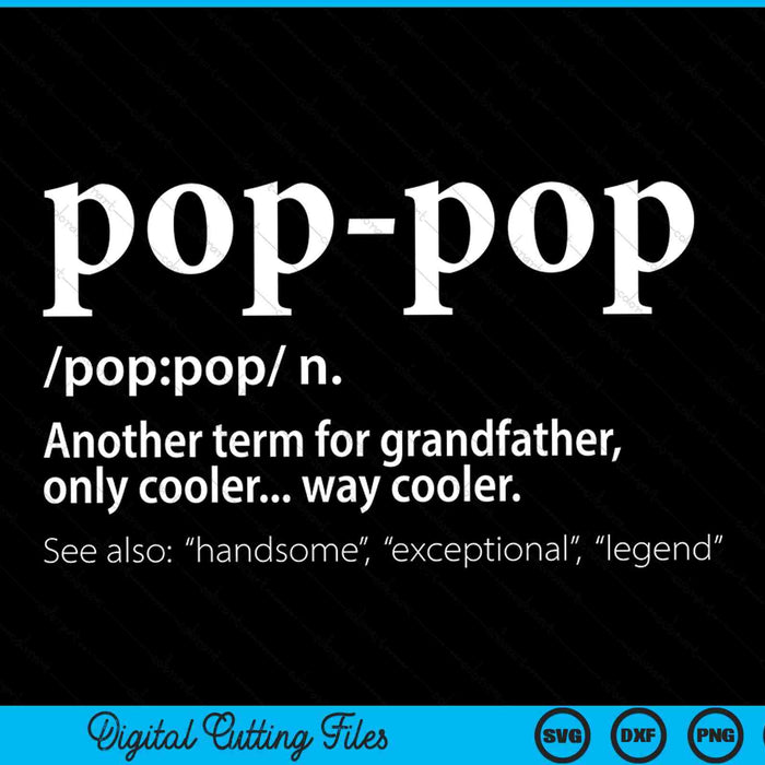 Funny pop-pop Another Term For Grandfather Only Cooler SVG PNG File