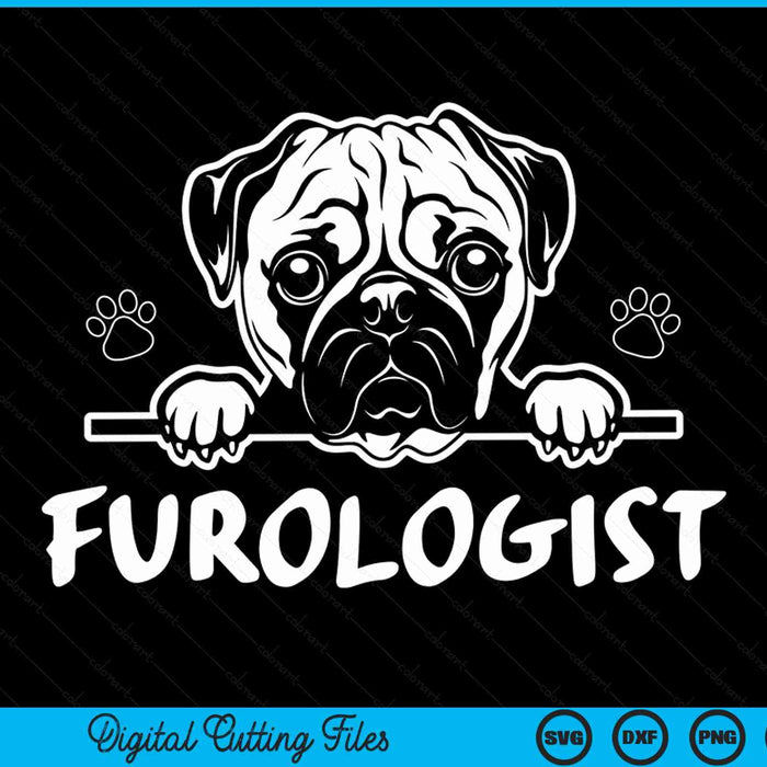 Furologist Funny Puppy Stylist Cute Dog Groomer SVG PNG Digital Cutting Files