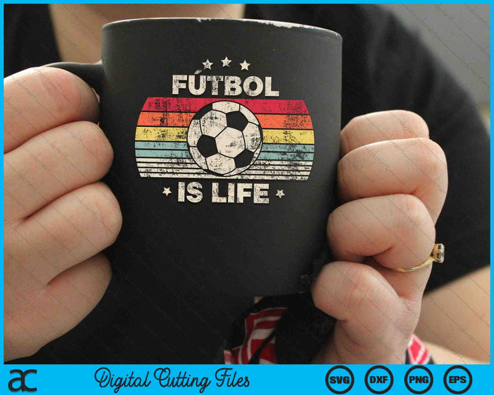 Futbol Is Life Football Lover Soccer Funny SVG PNG Digital Cutting Files