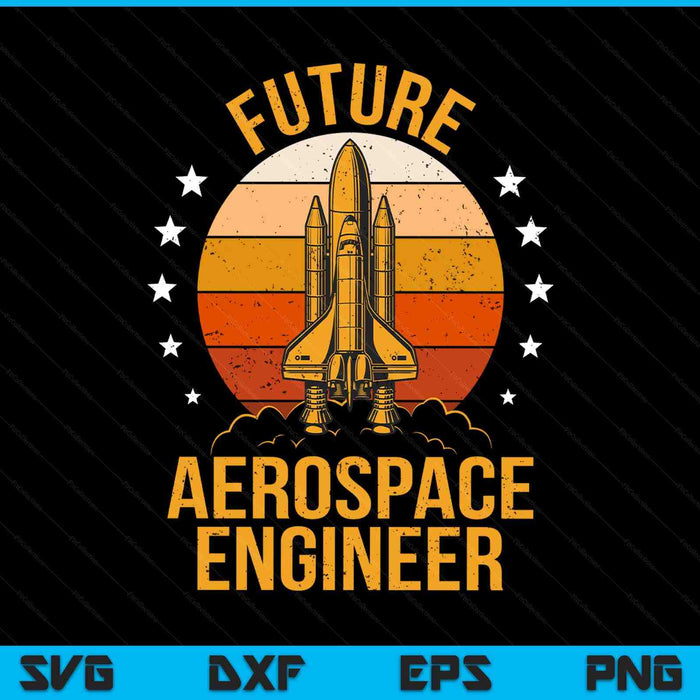 Future aerospace engineer student Kids aeronautical engineer SVG cut file