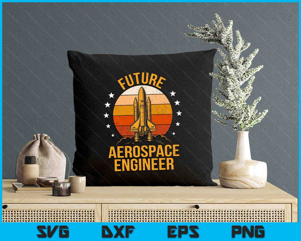 Future Aerospace Engineer Student Kids Aeronautical Engineer SVG PNG Digital Printable Files