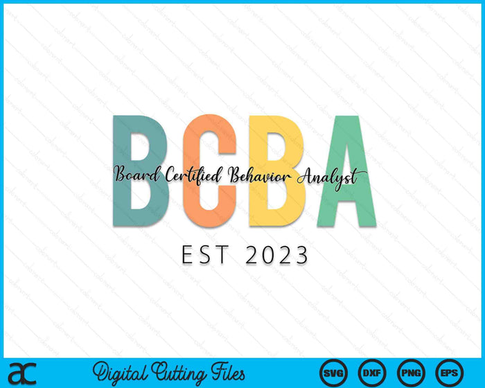 Future Behavior Analyst BCBA In Progress Training Est 2023 SVG PNG Digital Cutting Files