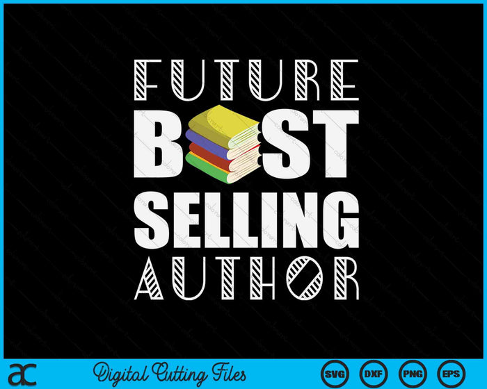 Future Author Funny Book Worm Writer SVG PNG Digital Printable Files