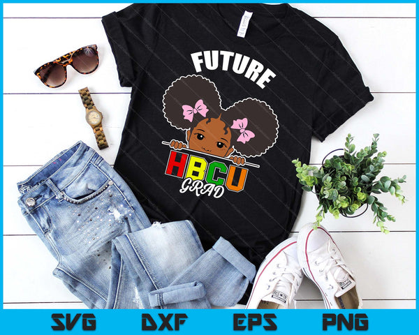 Future HBCU Grad Girl Graduation Historically Black College SVG PNG Cutting Files