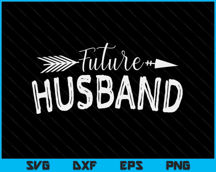 Future Husband SVG PNG Cutting Printable Files