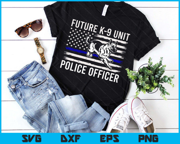 Future K-9 Unit Police Officer - Proud Law Enforcement SVG PNG Digital Printable Files