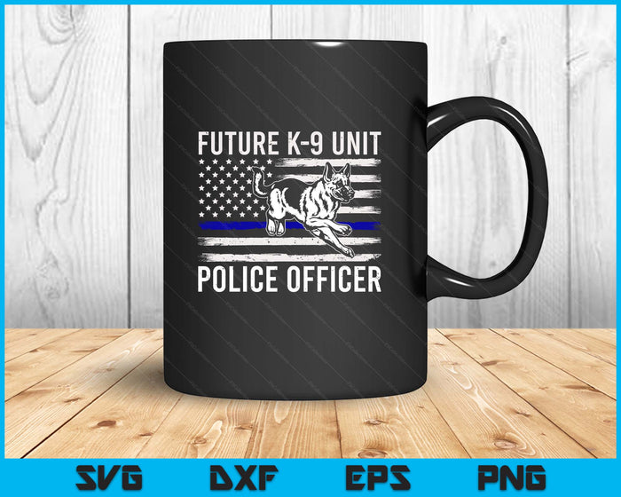 Future K-9 Unit Police Officer - Proud Law Enforcement SVG PNG Digital Printable Files