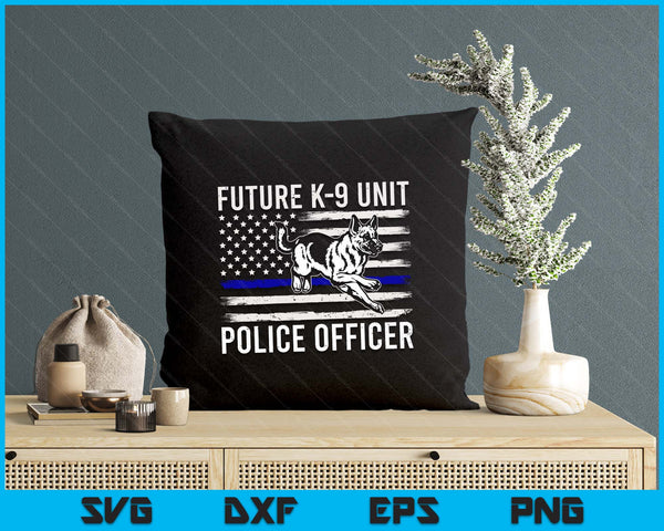 Future K-9 Unit Police Officer - Proud Law Enforcement SVG PNG Digital Printable Files