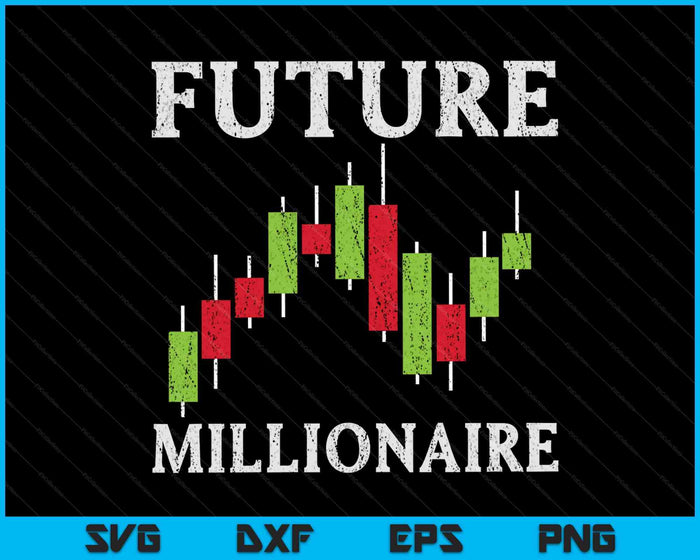 Future Millionaire Stock Exchange Day Trader Day Trading SVG PNG Digital Cutting Files