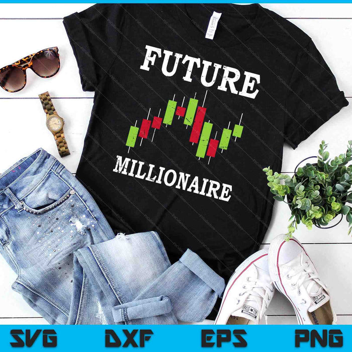 Future Millionaire Stock Exchange Day Trader Day Trading SVG PNG Digital Cutting Files