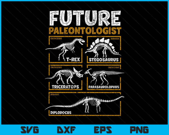 Future Paleontologist Dinosaur Fossil T-Rex SVG PNG Digital Printable Files