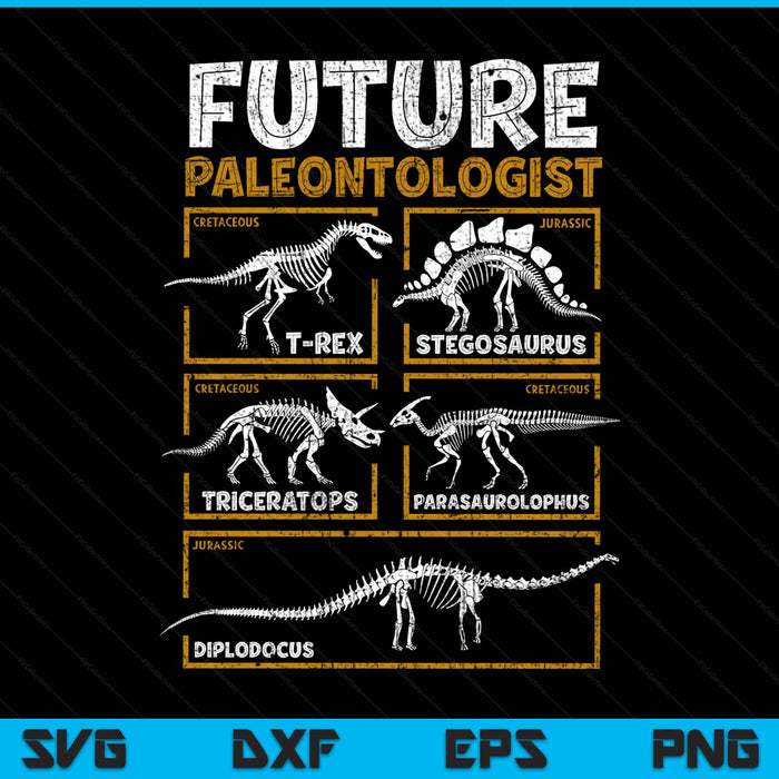 Future Paleontologist Dinosaur Fossil T-Rex SVG PNG Digital Printable Files