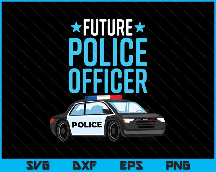 Future Police Officer Policeman Cop Boys Kids Toddler SVG PNG Digital Printable Files