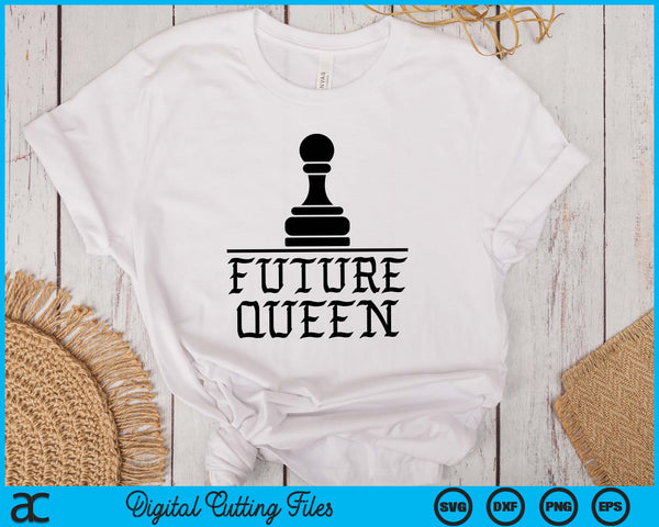 Future Queen Funny Chess Family Group Costume SVG PNG Digital Printable Files