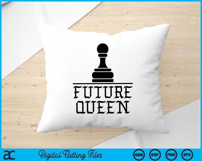 Future Queen Funny Chess Family Group Costume SVG PNG Digital Printable Files