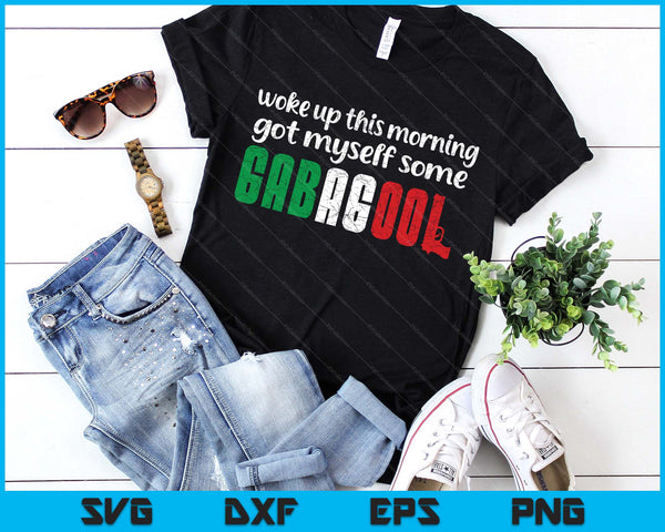 Gabagool Italian Pride Funny Quotes Columbus Day Gabagool SVG PNG Digital Printable Files