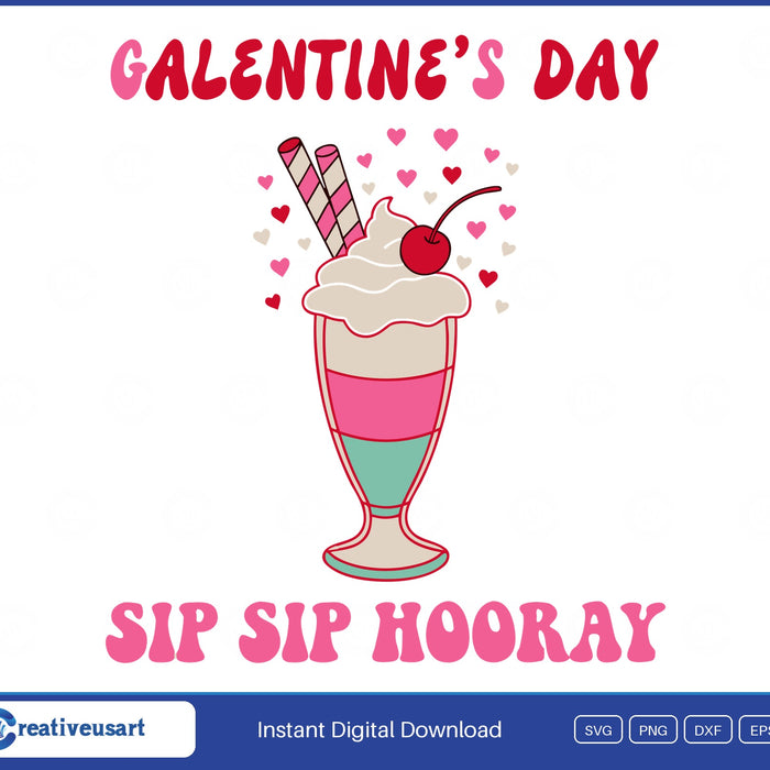 Galentines Day Sip Sip Hooray SVG, a pink and mint milkshake with whipped cream, a cherry and wafer straws in a burst of hearts