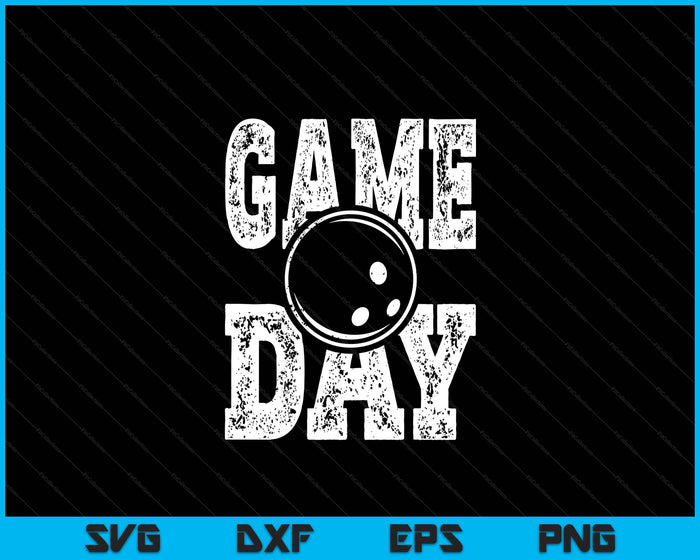 Game Day Bowling Season Funny Men Women Team Sports Vintage SVG PNG Digital Printable Files