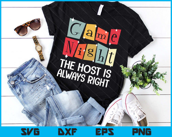 Game Night Host I The Host Is Always Right I Game Night SVG PNG Digital Printable Files