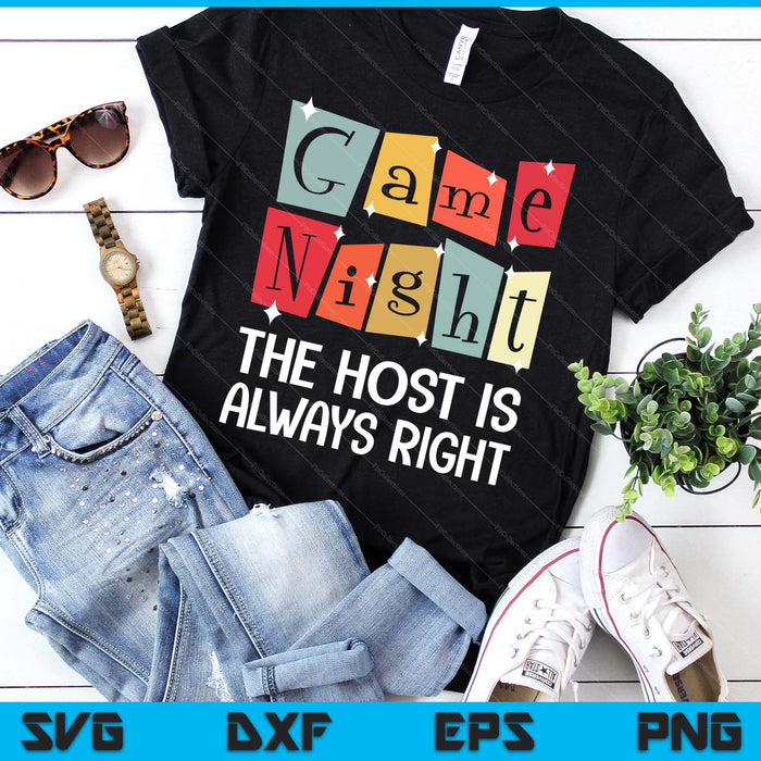 Game Night Host I The Host Is Always Right I Game Night SVG PNG Digital Printable Files