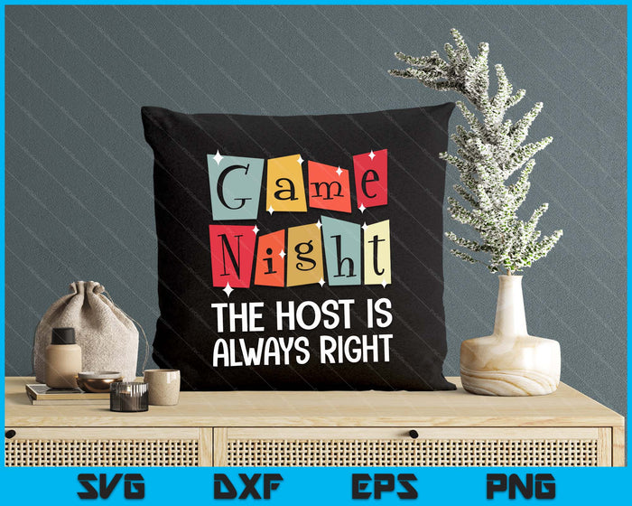 Game Night Host I The Host Is Always Right I Game Night SVG PNG Digital Printable Files