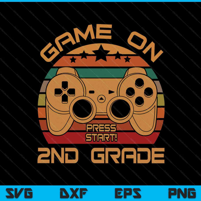 Game On 2nd Grade First Day Gamer SVG PNG Digital Cutting Files