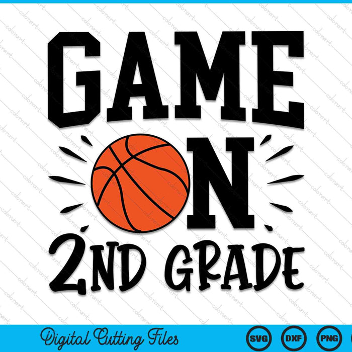 Game On 2nd Grade First Day Of School SVG PNG Digital Cutting Files