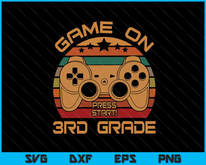 Game On 3rd Grade First Day Gamer Gift SVG PNG Digital Cutting Files