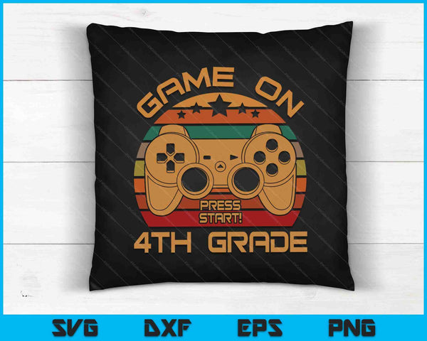 Game On 4th Grade First Day Gamer SVG PNG Digital Cutting Files