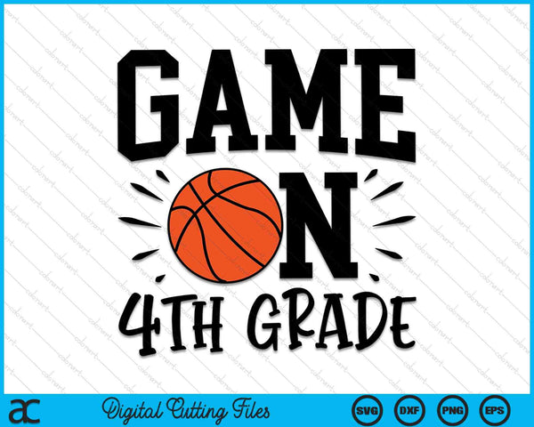 Game On 4th Grade First Day Of School SVG PNG Digital Cutting Files