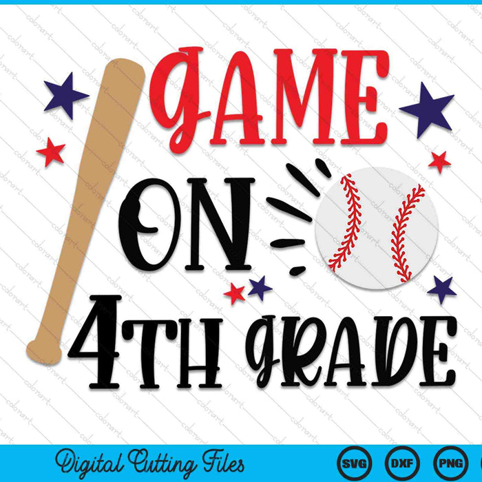 Game On 4th Grade First Day Of Fourth Grade SVG PNG Digital Cutting Files