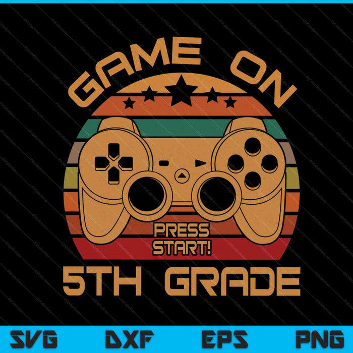 Juego en 5to grado Primer día Gamer SVG PNG Archivos de corte digital