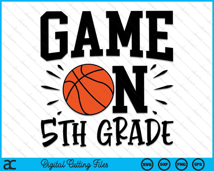 Game On 5th Grade First Day Of School SVG PNG Digital Cutting Files