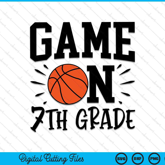 Game On 7th Grade First Day Of School SVG PNG Digital Cutting Files