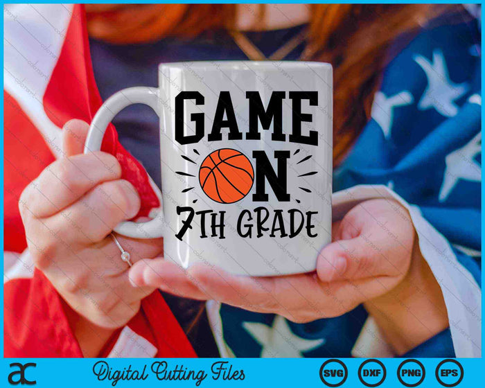 Game On 7th Grade First Day Of School SVG PNG Digital Cutting Files