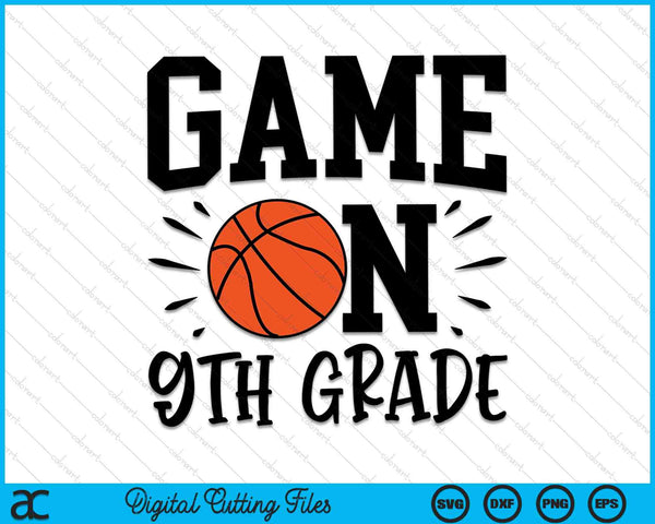Game On 9th Grade First Day Of School SVG PNG Digital Cutting Files