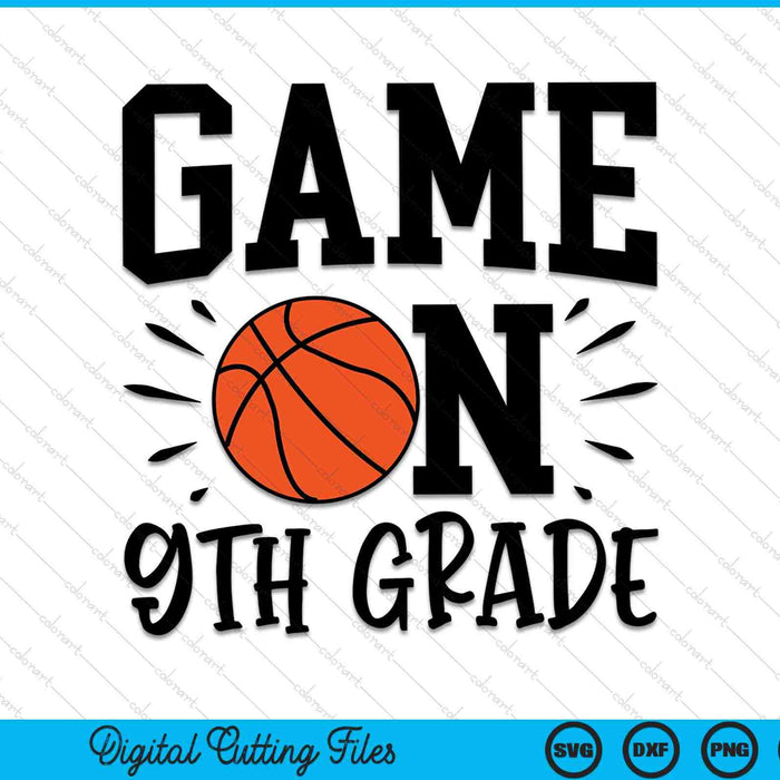 Game On 9th Grade First Day Of School SVG PNG Digital Cutting Files