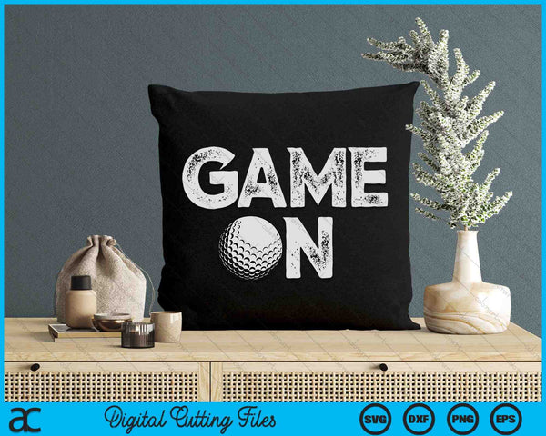 Game On Cute Funny Golf SVG PNG Digital Cutting Files