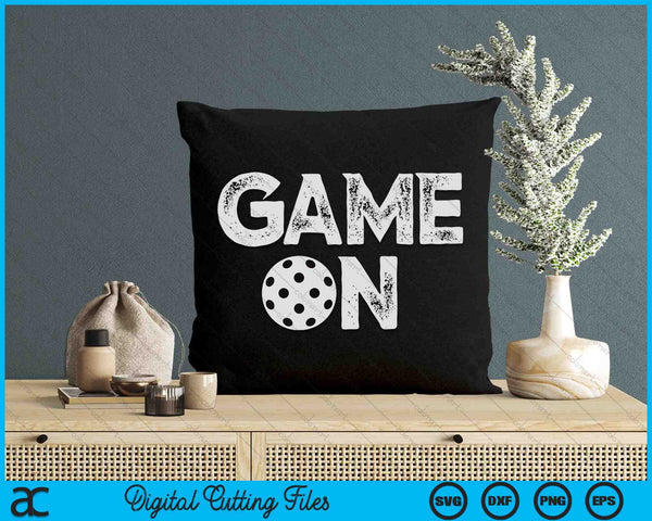 Game On Cute Funny Pickleball SVG PNG Digital Cutting Files
