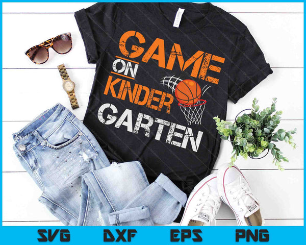 Game On Kinder School Basketball First Day Of School SVG PNG Digital Cutting Files