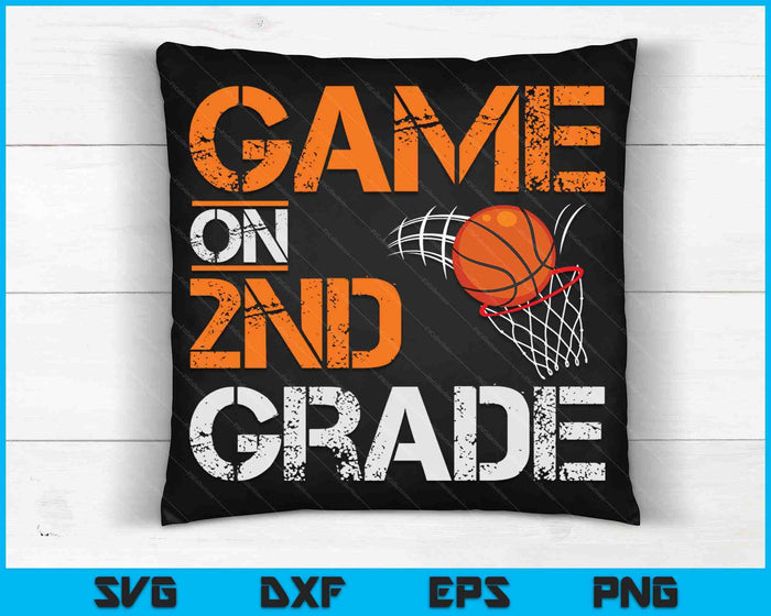 Game On Second Grade Basketball First Day Of School SVG PNG Digital Cutting Files