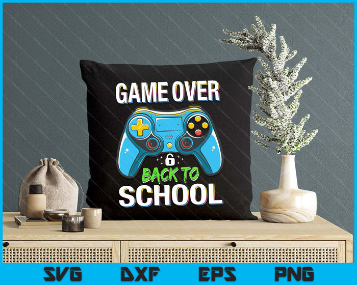 Game Over Back To School Shirt Funny Kids First Day School SVG PNG Digital Printable Files