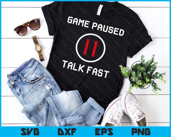 Game Paused Funny Saying Gamer SVG PNG Digital Printable Files