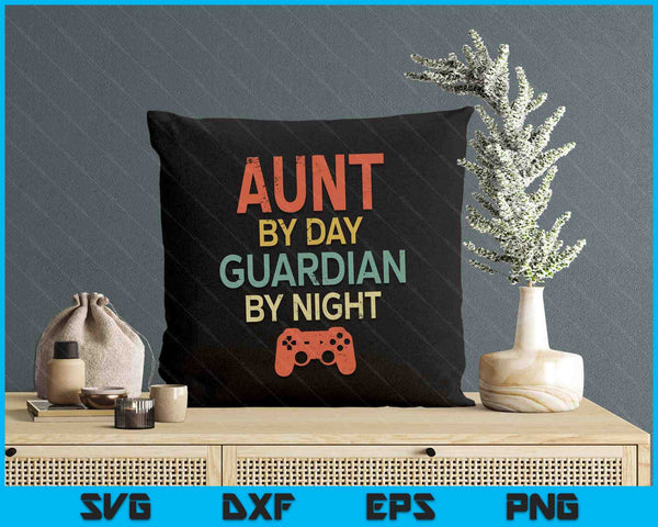 Gamer Aunt By Day Guardian By Night Gaming SVG PNG Digital Printable Files