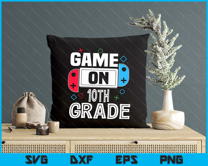 Gamer Back To School Funny Game 10th Grade Kids Boys SVG PNG Digital Cutting Files