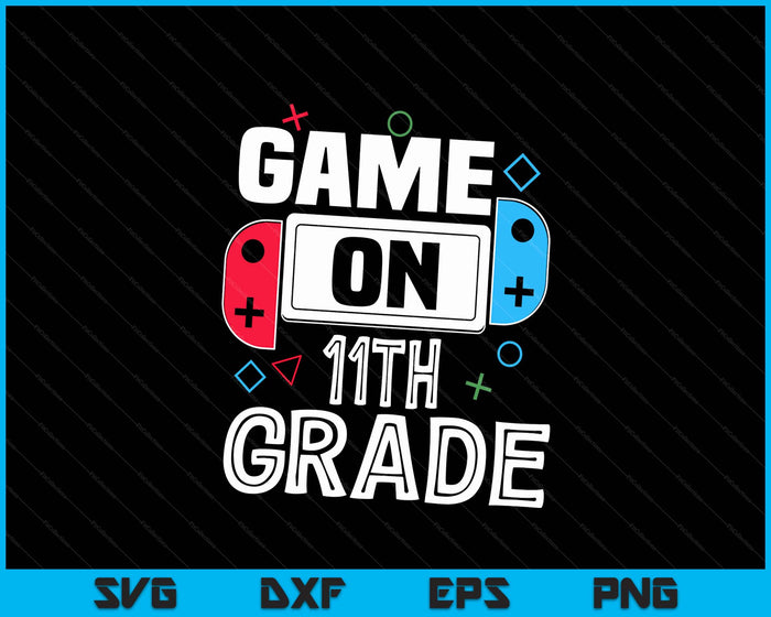 Gamer Back To School Funny Game 11th Grade Kids Boys SVG PNG Digital Cutting Files